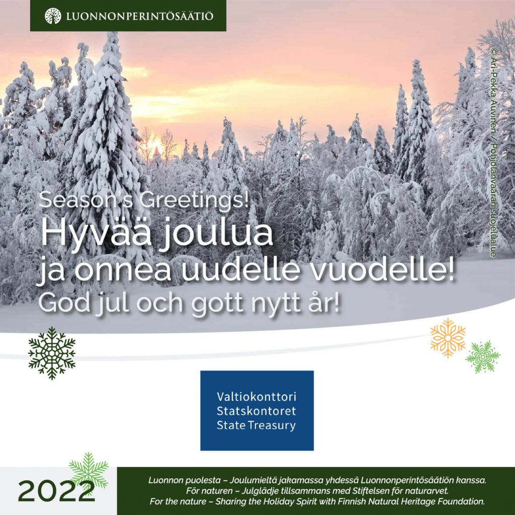Valtiokonttorin joulutervehdys 2022: Luonnon puolesta – Joulumieltä jakamassa yhdessä Luonnonperintösäätiön kanssa.